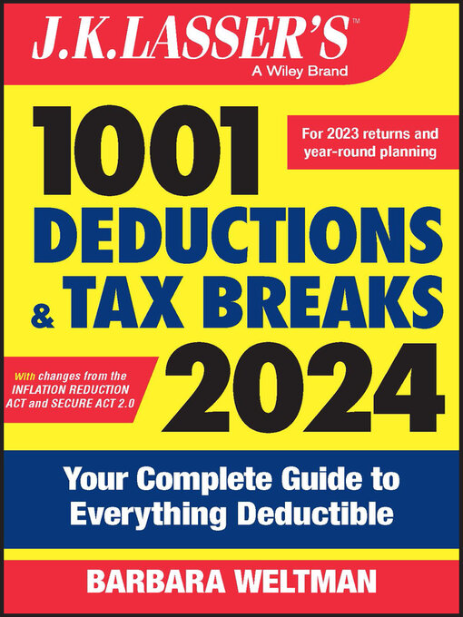 Title details for J.K. Lasser's 1001 Deductions and Tax Breaks 2024 by Barbara Weltman - Available